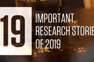 19 important research stories of 2019