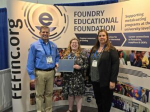 Katelyn Kiser, center, recently won a national scholarship from the Foundry Educational Foundation (FEF). She is shown here with Brian Lewis, left, FEF's executive director, and Dr. Laura Bartlett, S&T’s Robert V. Wolf Associate Professor of metallurgical engineering and FEF Key Professor of metalcasting technology. Photo courtesy of Bartlett.